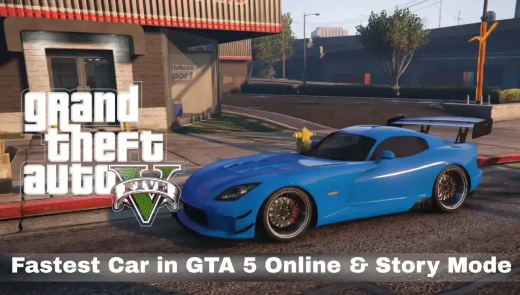 Fastest Car in GTA 5 Online & Story Mode (2025 Complete Guide)
